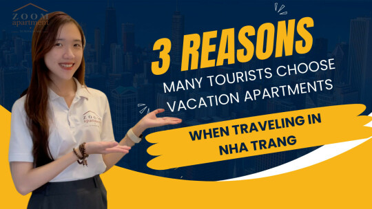 Top 3 Lý Do Nhiều Du Khách Chọn Hình Thức Căn Hộ Nghỉ Dưỡng Khi Đến Nha Trang